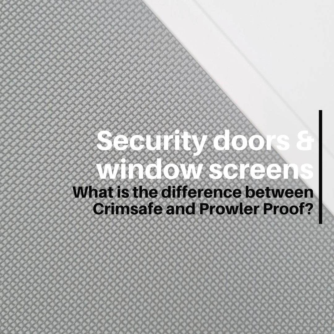 What is the difference between Crimsafe and Prowler Proof?